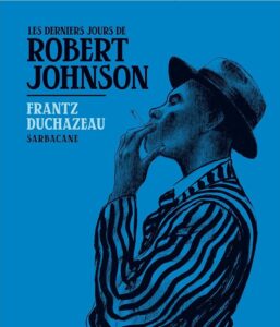 Frantz-Duchazeau-Robert-Johnson-home